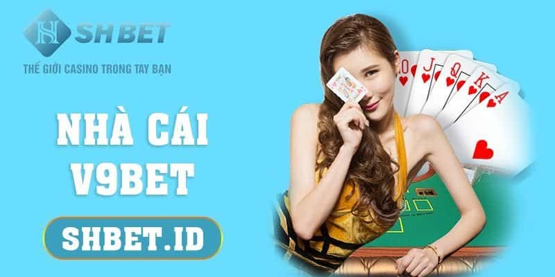 Nhà cái V9Bet - 4 nguyên nhân tân thủ rất nên trải nghiệm 15 SHBET_Nhà cái V9Bet - 4 nguyên nhân tân thủ rất nên trải nghiệm
